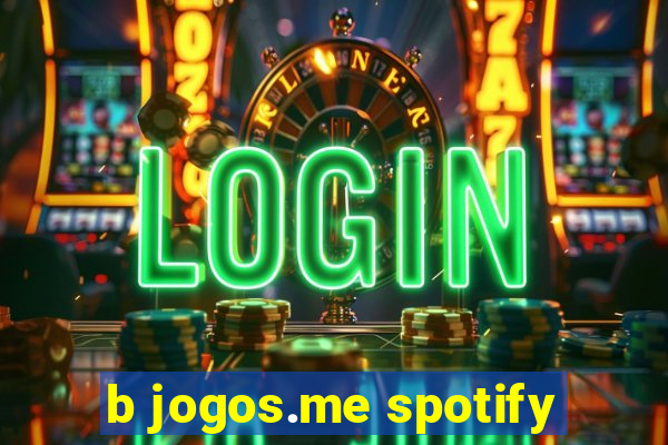 b jogos.me spotify